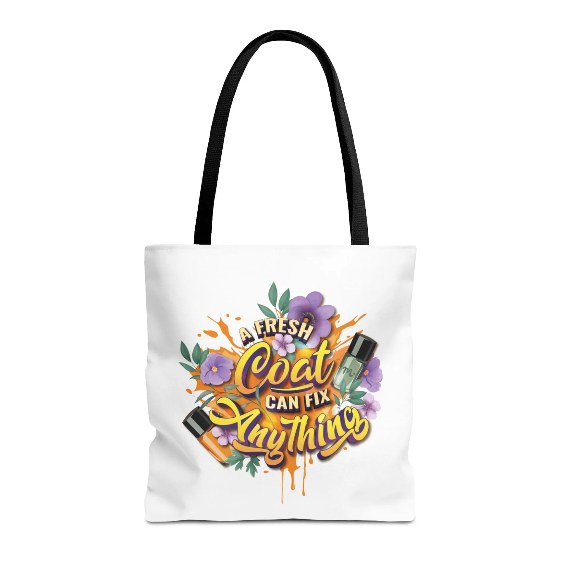 A Fresh Coat Can Fix Anything Tote Bag