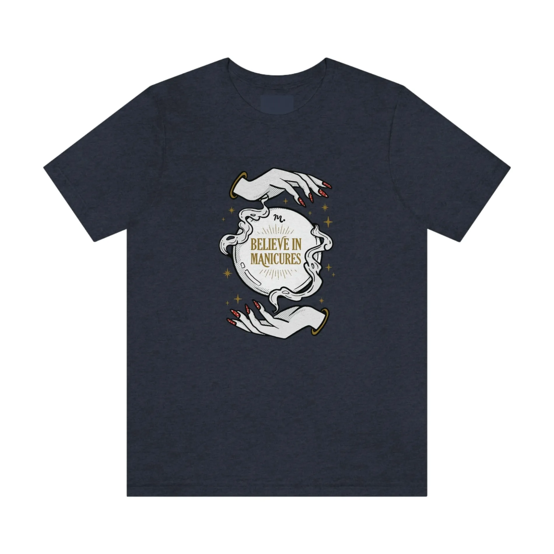 Believe In Manicures - Short Sleeve T-shirt