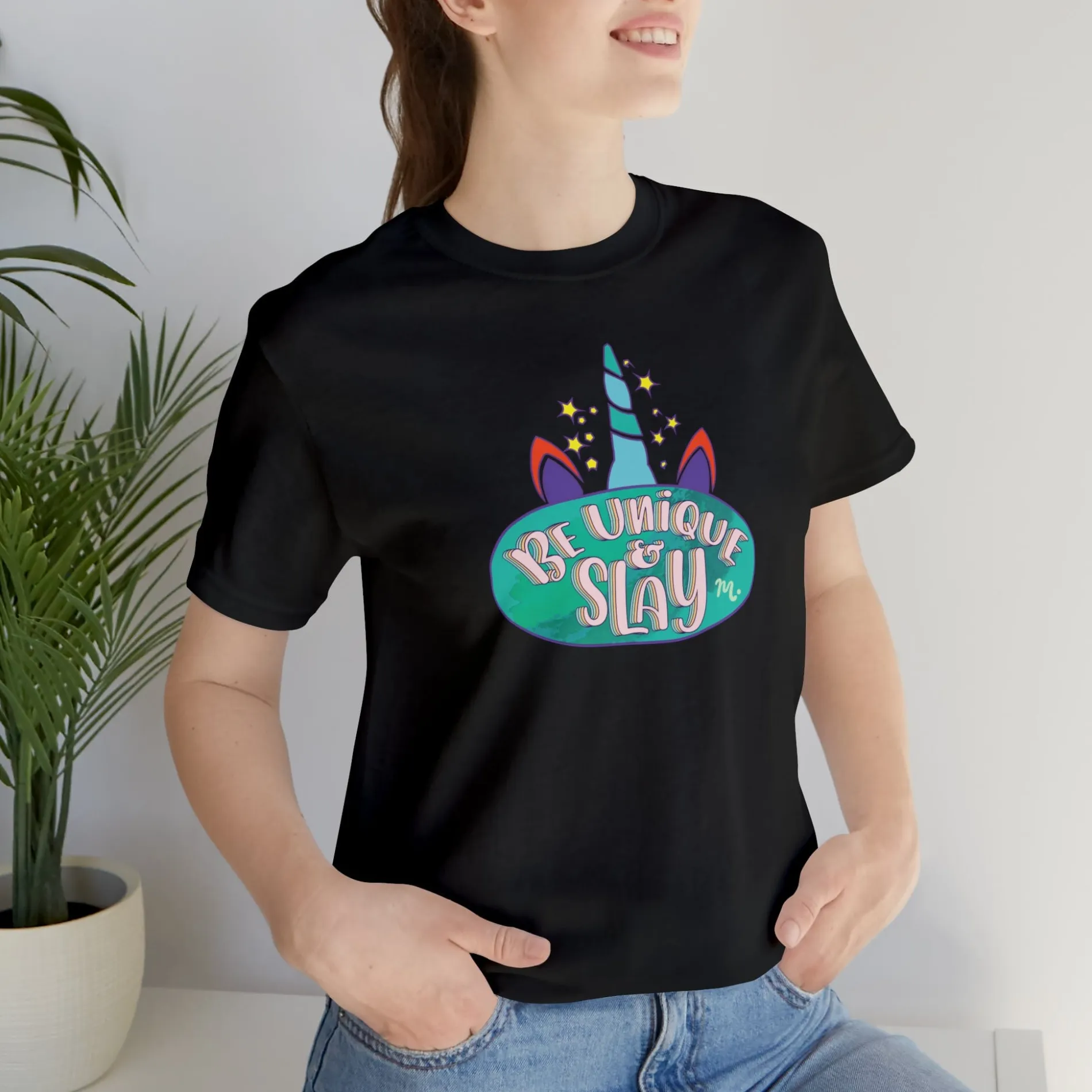 Be Unique and Slay - Short Sleeve T-shirt