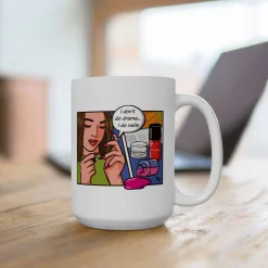 I Don't Do Drama, I Do Nails Ceramic Coffee Mug 15oz