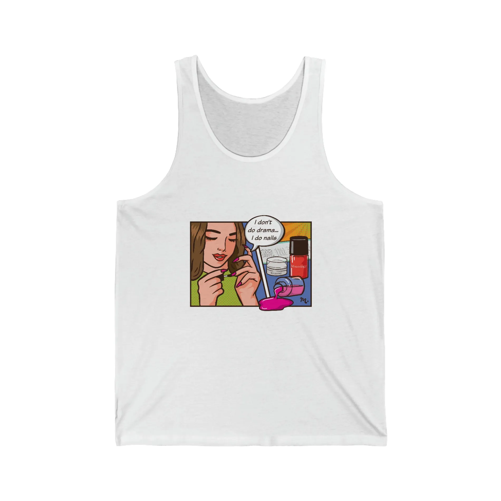 I Don't Do Drama, I Do Nails - Jersey Tank Top