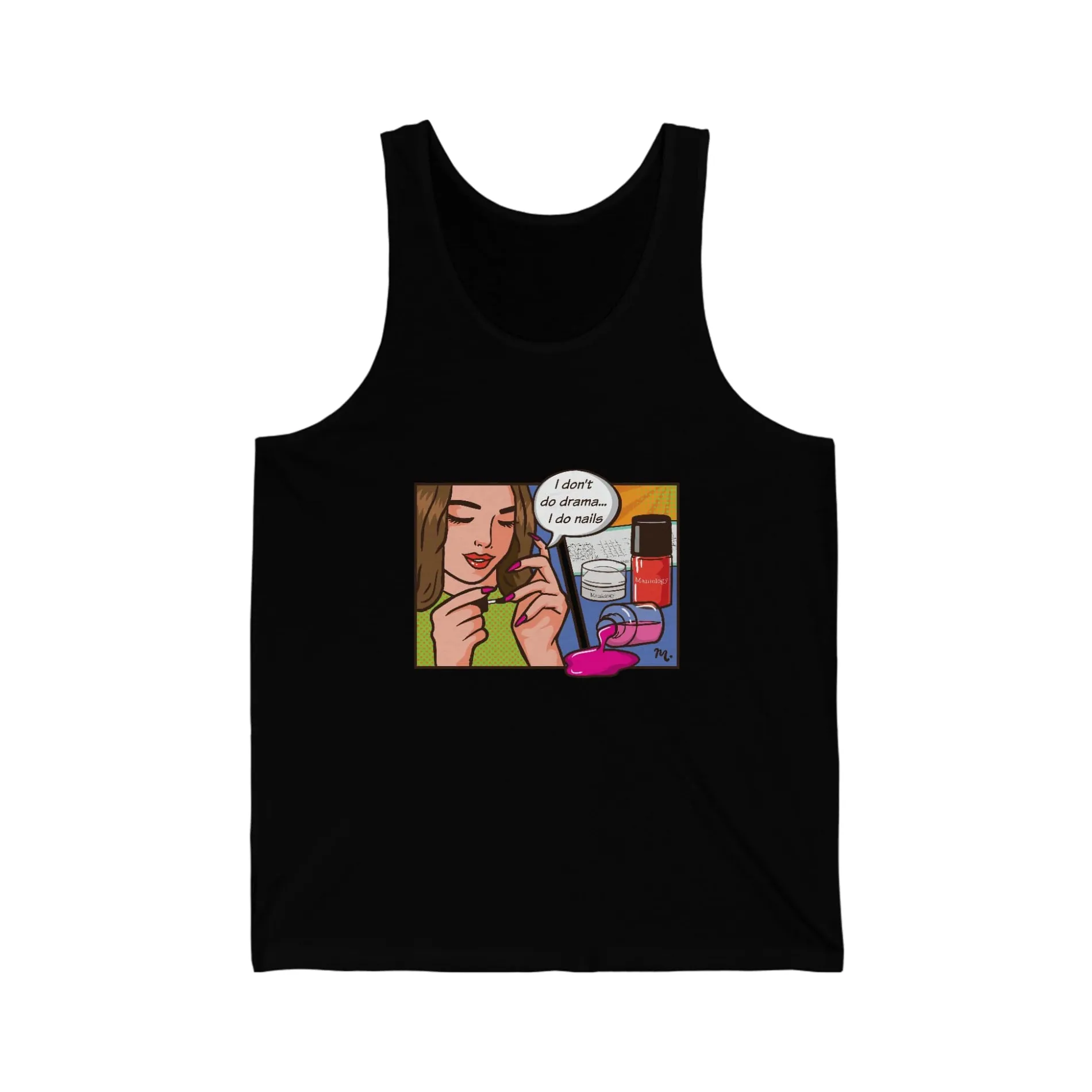I Don't Do Drama, I Do Nails - Jersey Tank Top