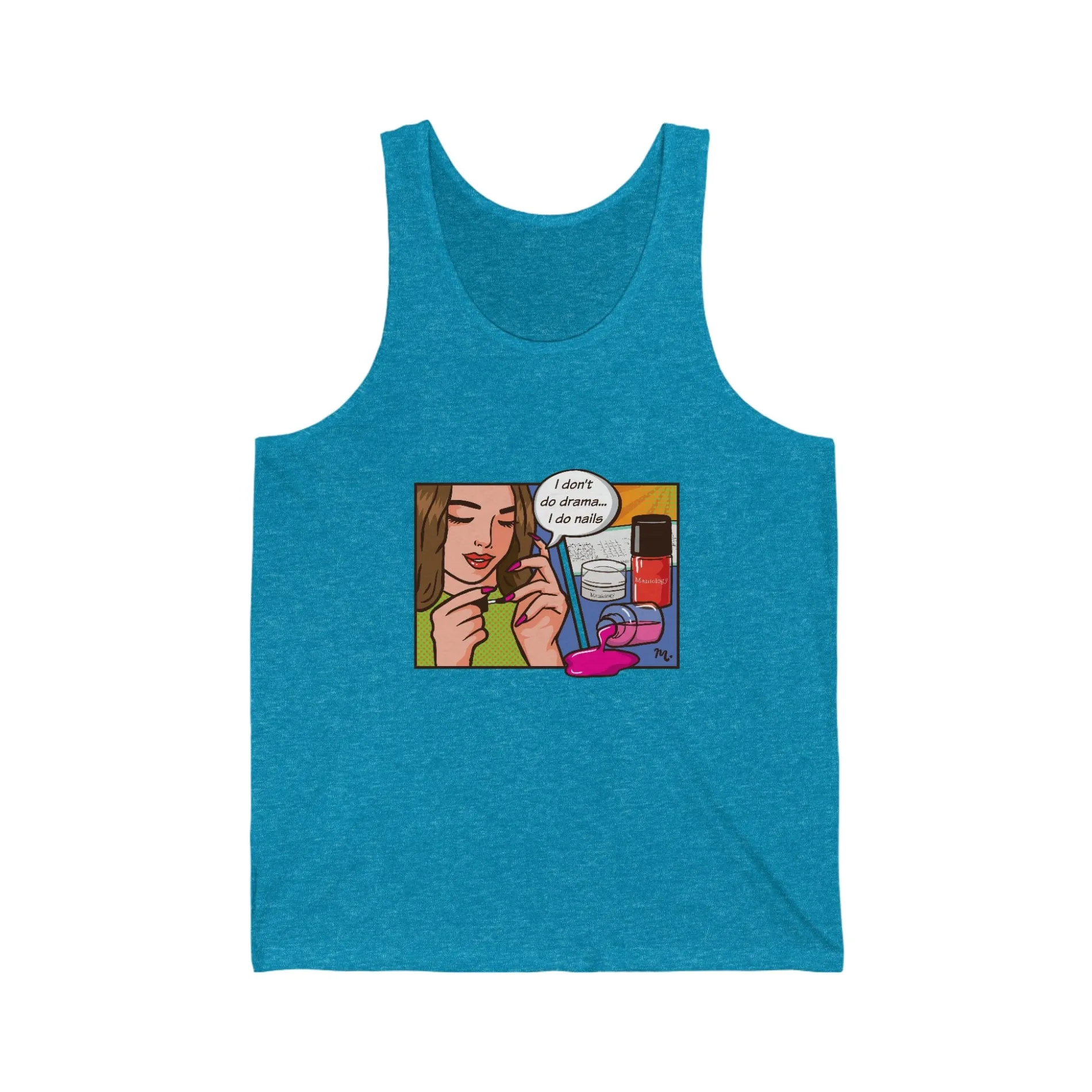 I Don't Do Drama, I Do Nails - Jersey Tank Top