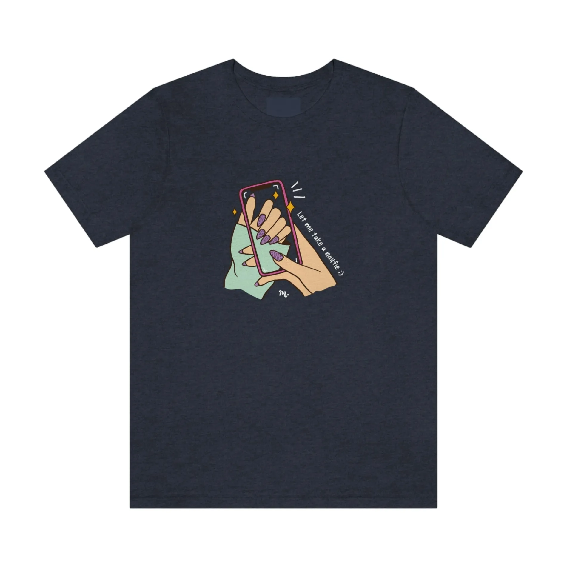 Let Me Take A Nailfie - Short Sleeve T-shirt