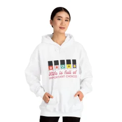 Life is full of Important Choices - Heavy Blend Hoodie Sweatshirt