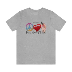Peace - Love - Nails - Short Sleeve T-shirt