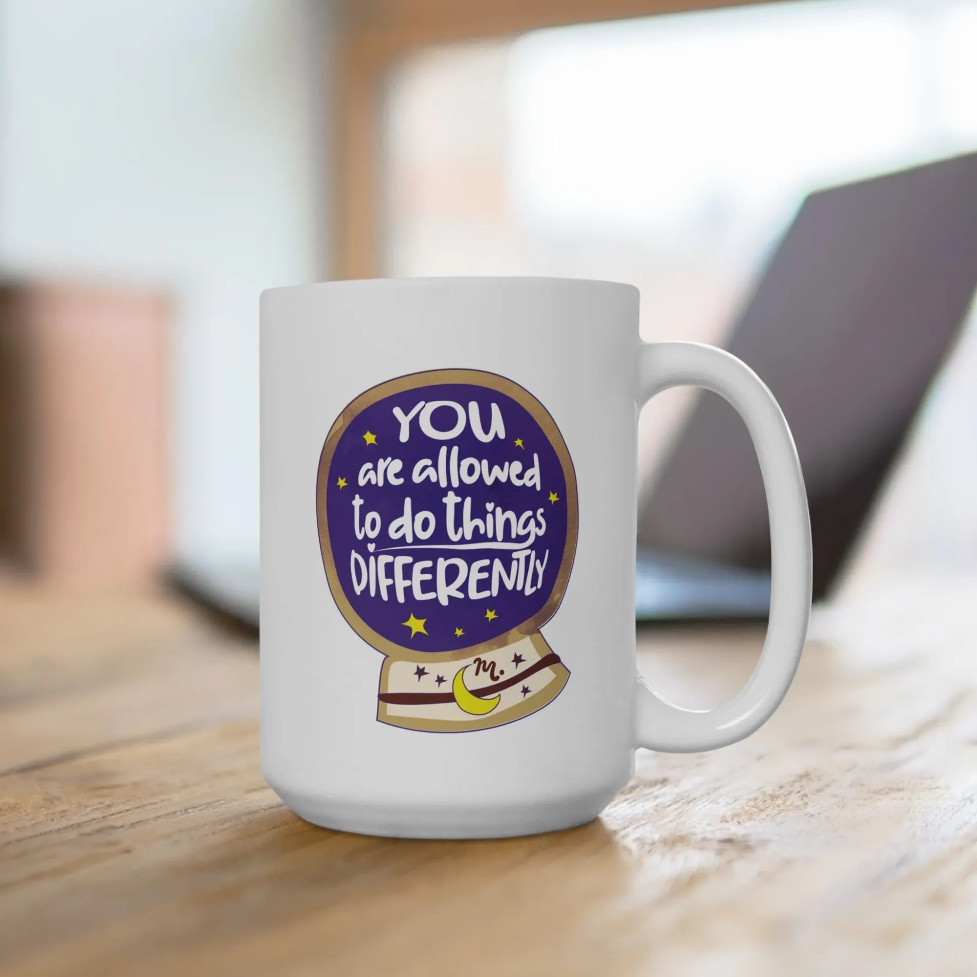 You Are Allowed to do Things Differently - Ceramic Coffee Mug 15oz