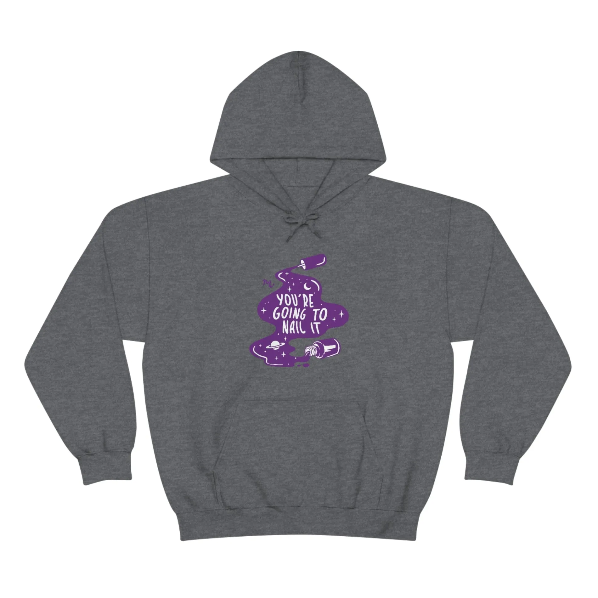 You're Going To Nail It - Heavy Blend Hoodie Sweatshirt